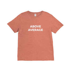 Above Average T-Shirt