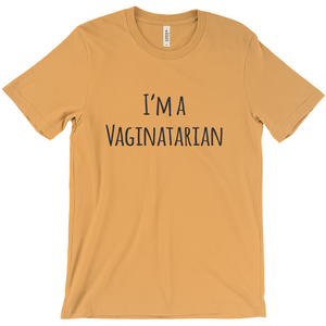 I'm a Vaginatarian T-Shirt