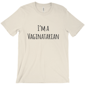 I'm a Vaginatarian T-Shirt