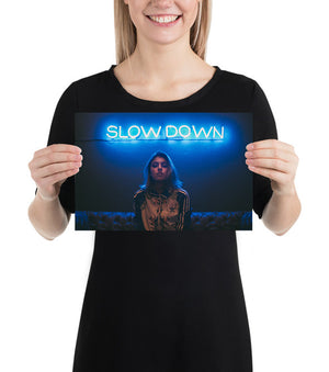 Slow Down Girl Poster